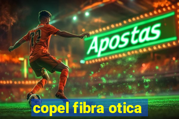 copel fibra otica